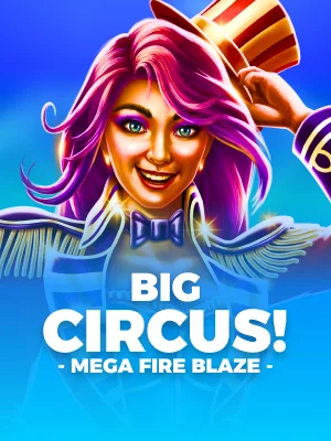 Mega Fire Blaze Big Circus!